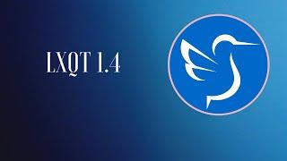 Exploring LXQt 1.4 Whats New in the Lightweight Linux Desktop Environment