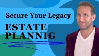Secure Your Legacy The Essential Guide to Estate Planning for HNWIs