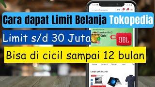 Cara Cicil Barang di Tokopedia Pakai Home Credit - Limit 30 Juta