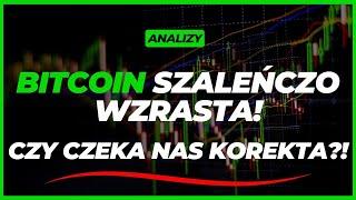  Bitcoin Szaleńczo WZRASTA  - Czy Czeka Na Korekta ? 