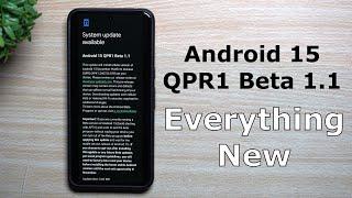 Android 15 QPR1 Beta 1.1 - Everything New and Expectations