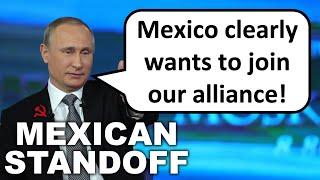 Russia Wants Mexico to Attack The United States