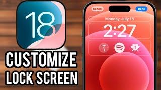 How to Customize Lock Screen in iOS 18