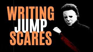 How to Write Jump Scares Writing Advice