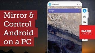 Mirror & Control Your Androids Screen from Your Windows Desktop How-To