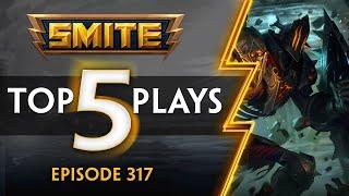 SMITE - Top 5 Plays - Episode 317