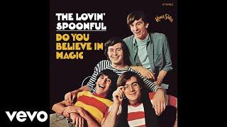 The Lovin Spoonful - Do You Believe in Magic Audio