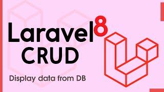 Laravel 8 CRUD - Retrieve data from database