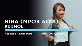 Nina Mpok Alpa - Ke Emol Lyric