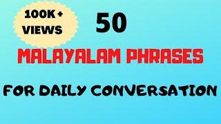 50 Malayalam Phrases & words for Daily ConversationFluent in MalayalamMalayalam words