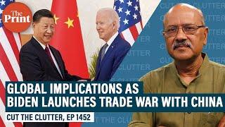 Biden Admin’s tariffs begin trade war with China sets up new Cold WarHow we got here & what’s next