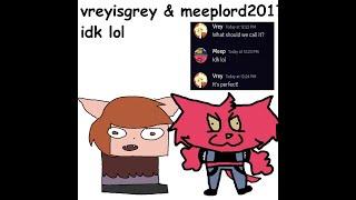 vreyisgrey & meeplord2017 - idk lol