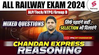 RRB ALPTech 2024 Reasoning  Reasoning Mixed Questions for All Railway Exam 2024  By Chandan Sir