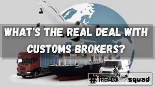 The Eagle Squad  Whats the real Deal with Customs Brokers?