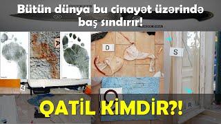 CİNAYƏT İŞİ № 31  BÜTÜN DÜNYADA SENSASİYA DOĞURMUŞ CİNAYƏT