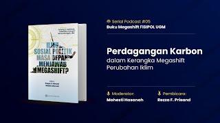 Perdagangan Karbon dalam Kerangka Megashift Perubahan Iklim  Podcast Buku Megashift