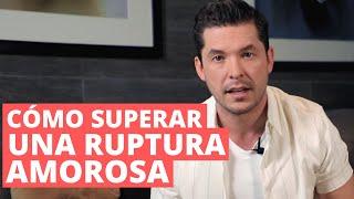 ¿CÓMO SUPERAR UNA RUPTURA AMOROSA?  JORGE LOZANO H.