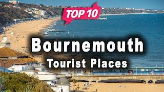 Top 10 Places to Visit in Bournemouth  United Kingdom - English