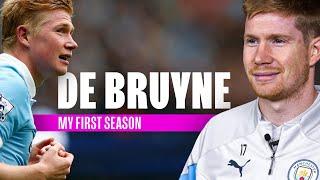 “CITY WERE CLEAR THEY WANTED ME”  Kevin De Bruyne My First Season