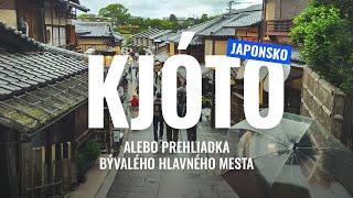Kjóto Japonsko alebo prehliadka bývalého hlavného mesta