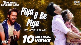 Piya O Re Piya feat. Atif Aslam - Video Song  Tere Naal Love Ho Gaya  Riteish & Genelia