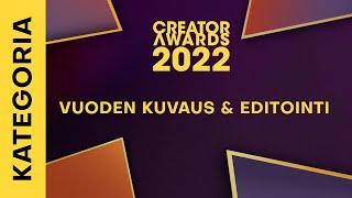 Vuoden Kuvaus & Editointi Kategoria  Creator Awards Vaikuttajagaala