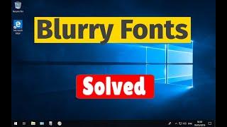 Blurry Fonts  Not Clear Fonts in Windows 10  11 Solved