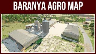 BARANYA AGRO MAP – Map Tour – Farming Simulator 22