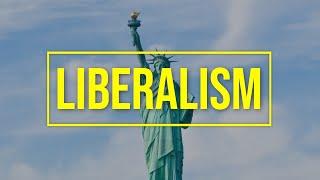 LIBERALISM Political Ideology