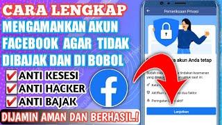 CARA LENGKAP  cara mengamankan akun Facebook  agar tidak bisa di hack dan dibajak