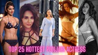 Top 25 hottest Punjabi actress  real life hot photos 2022