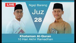 Ngaji Bareng Juz 28 - Khataman Al-Quran di 10 Hari Akhir Ramadhan - Gontor