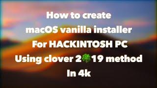 How to create Hackintosh macOS Mojave vanilla installer for PC ?  Clover method in 219 