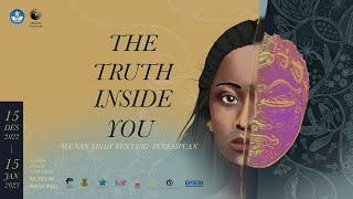 Teaser Pameran “The Truth Inside You Alunan Kisah Tentang Perempuan” Museum Nasional