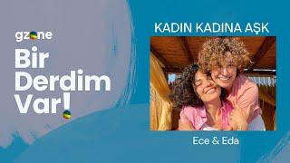 Bir Derdim Var 4.Bölüm Kadın Kadına Aşk Ece & Eda #gzone​ #birderdimvar​ #lgbt​ #lgbti