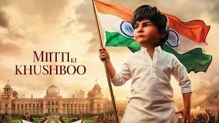 Mitti Ki Khushboo - Independence Day Song  Copyright FREE