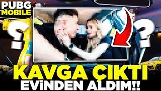 SEVGİLİMLE İDDİALI VS ATTIK KAVGA ÇIKTI EVİNDEN ALDIM  - PUBG Mobile