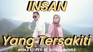 INSAN YANG TERSAKITI - Andra Respati ft. Gisma Wandira Official MV