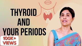 Thyroid And Your Periods  Maitri  Dr Anjali Kumar