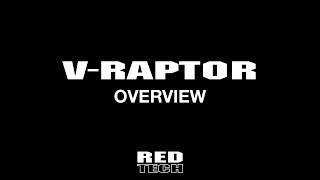 RED TECH  V-RAPTOR  OVERVIEW  4K