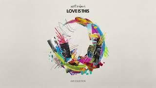 Love Is This - Matt Redman Audio Video