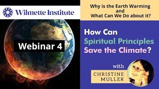 How Can Spiritual Principles Save the Climate? Christine Muller  REPLAY