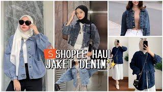 SHOPEE HAUL JAKET DENIM MURAH MULAI 80RIBUAN  HIJAB FRIENDLY