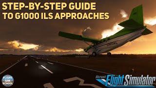 Complete Guide To G1000 ILS Approaches  MSFS Tutorial