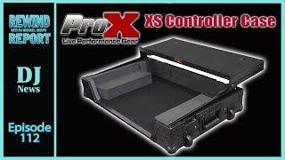 Pro-X Controller Case - The Rewind Report e112