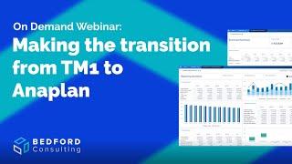 On Demand Webinar Making the transition from TM1 to Anaplan