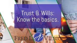 Trusts & Wills - Know the basics.