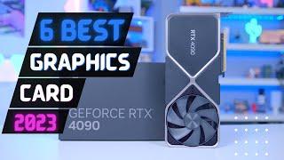 Best Graphics Card of 2023  Top 6 Best GPU for Gaming Review