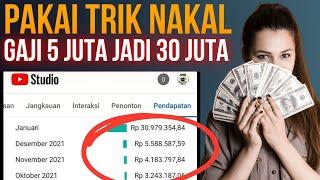 Trik Sesat‼️Gaji 5 Juta Jadi 30 Juta  Cara Meningkatkan penghasilan YouTube