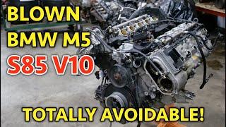 BMW M5 M6 S85 V10 Total Engine Teardown Preventative Maintenance Is ALWAYS Cheaper